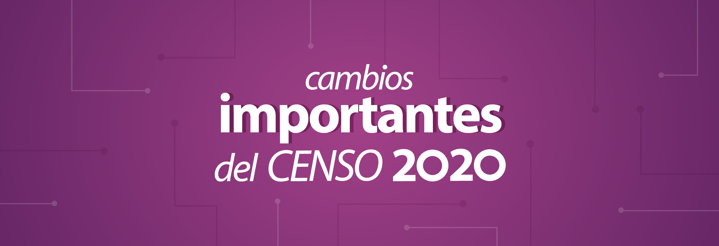 4 cambios del censo mexicano en 2020