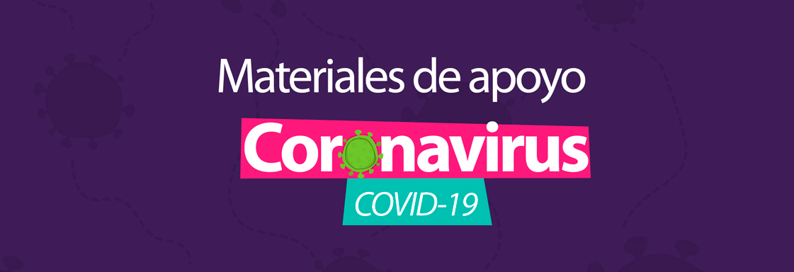 COVID-19: Materiales de apoyo