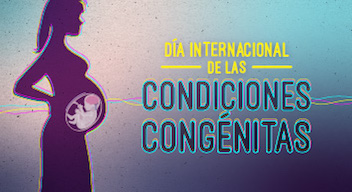 Diseño: ilustración de una mujer embarazada y el texto: Día Internacional de las condiciones congénitas