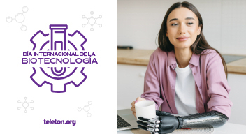 Fotografía de una mujer con una prótesis de brazo. En texto morado, a un lado de la fotografía, dice: Día Internacional de la Biotecnología. Atrás del texto, hay una tuerca y un tubo de ensayo