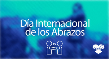 Imagen de una fotografía de dos personas a punto de darse un abrazo y encima el texto que dice Día Internacional de los Abrazos