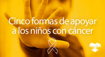 Imagen con foto de una mano mostrando los 5 dedos y el texto que dice: 5 formas de apoyar a los niños con cáncer