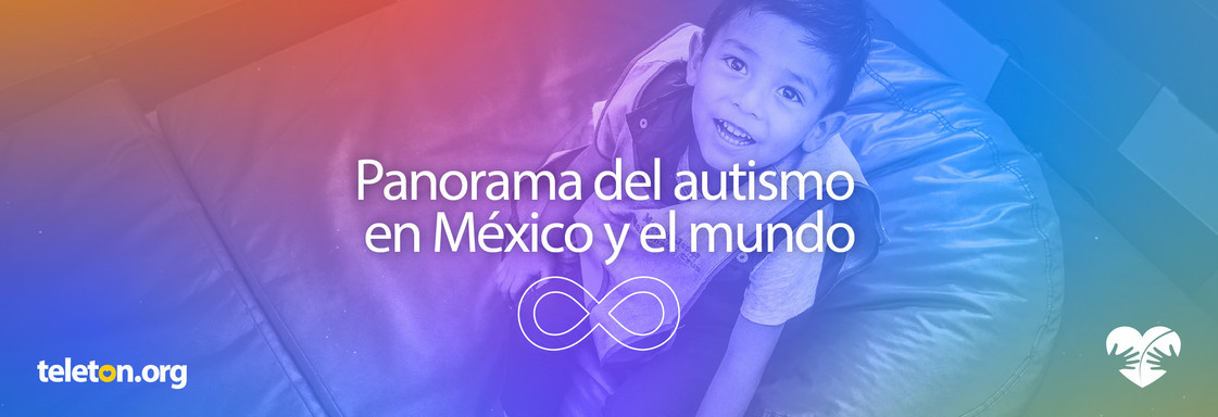 Panorama del autismo en México y el mundo 
