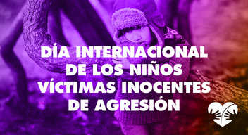 Foto de niño agachado abrazándose y encima texto: Día Mundial de los niños víctimas inocentes de agresión