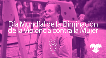 Imagen con foto en filtro rosado de una niña con síndrome de down y encima el texto en blanco que dice: Día Mundial de la Eliminación de la Violencia contra la Mujer.