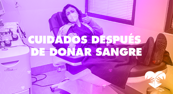 Foto con filtro multicolor de una mujer recostada donando sangre y el texto: Cuidados después de donar sangre