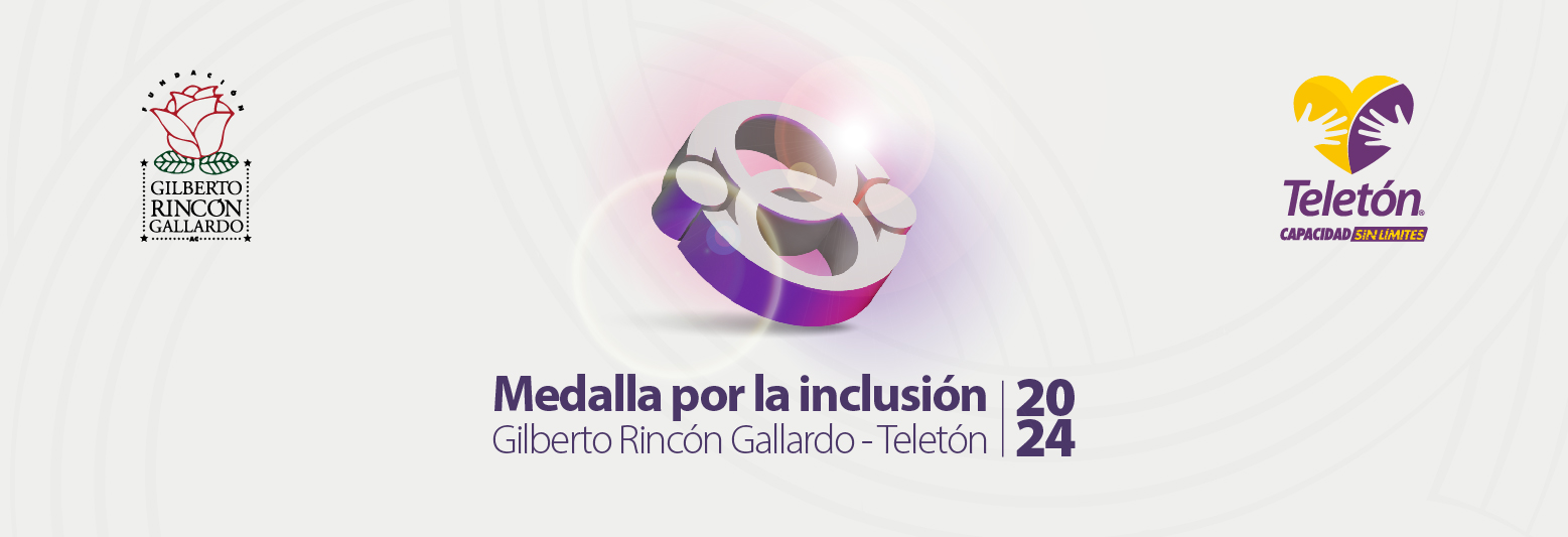 Medalla por la Inclusión Gilberto Rincón Gallardo – Teletón 2024: Reconociendo a los municipios que construyen un México más inclusivo 